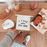 I love who you are hang sign