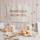 Dreams Really Do Come True Banner