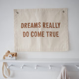 Dreams Really Do Come True Banner