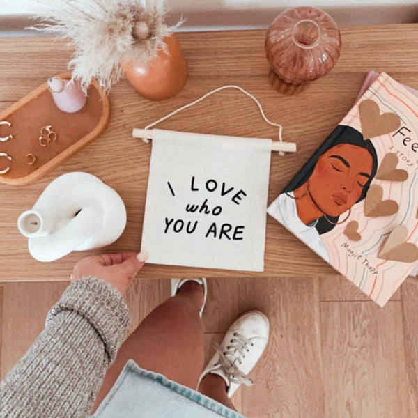 I love who you are hang sign