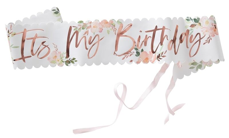 Rose Gold Floral 'It's My Birthday' Sash