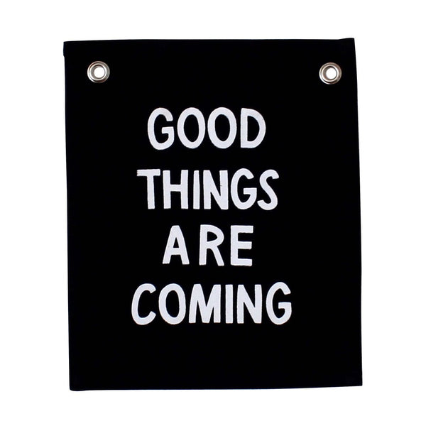 Good Things Are Coming Banner
