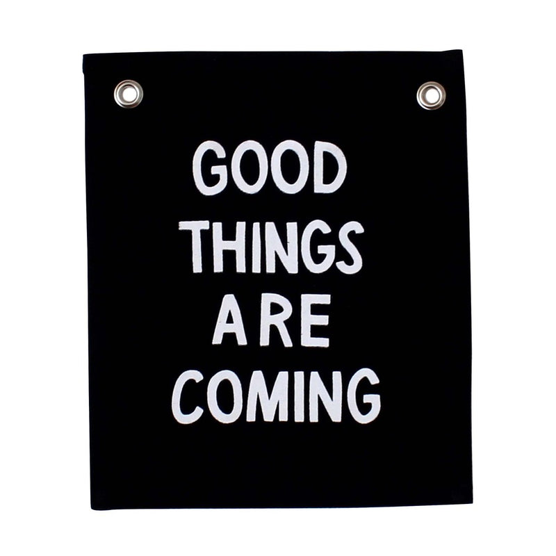 Good Things Are Coming Banner