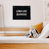 Long Live Boyhood Banner Black