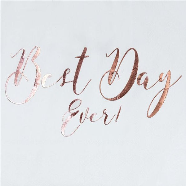 Rose Gold 'Best Day Ever' Napkins 20pk